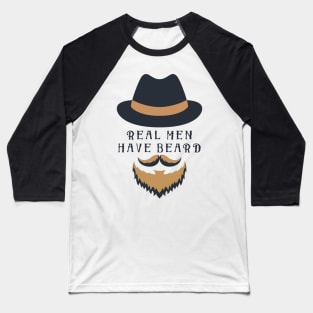 Real Men Have Beard Baseball T-Shirt